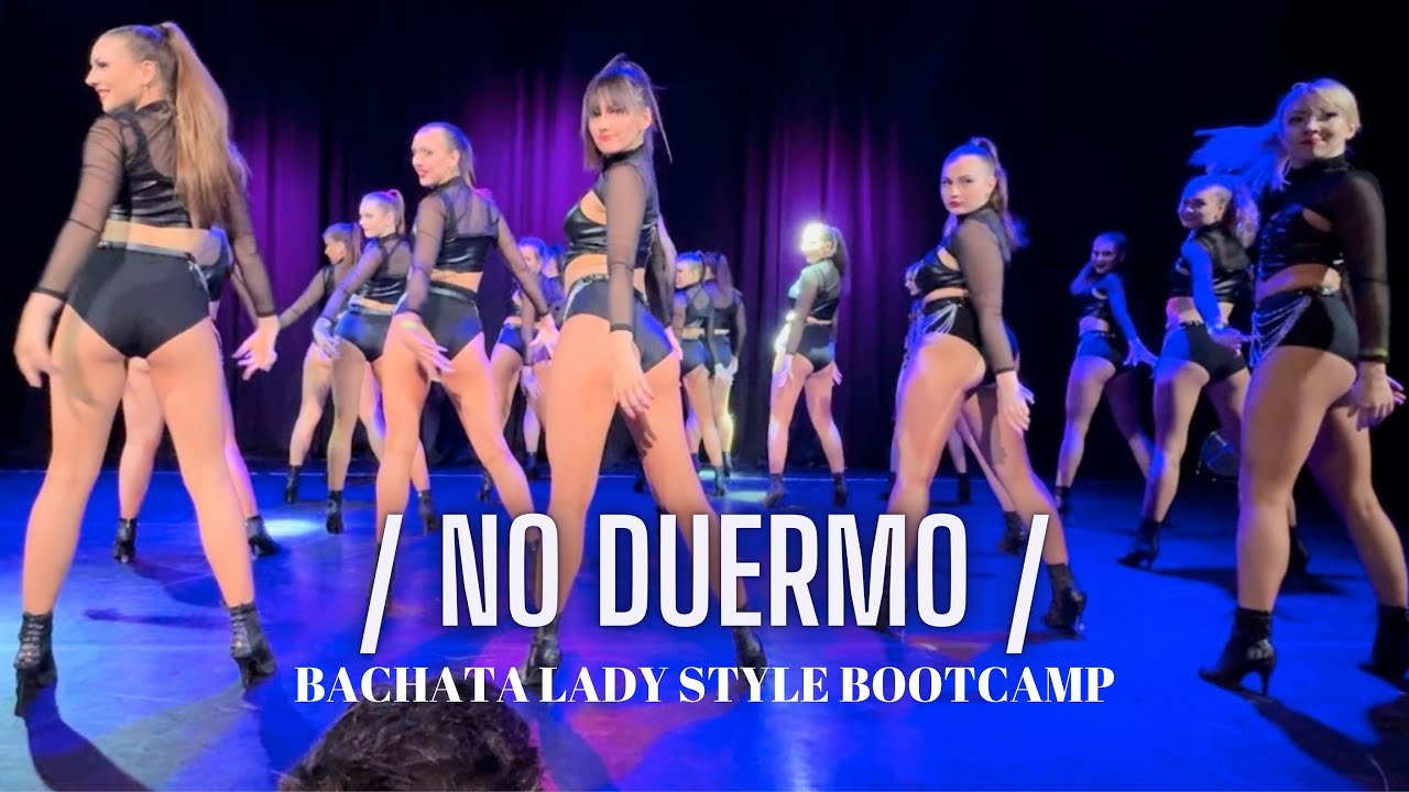 Bachata Lady Style Bootcamp show 'No Duermo' | 16th Vilnius Salsa Festival '24