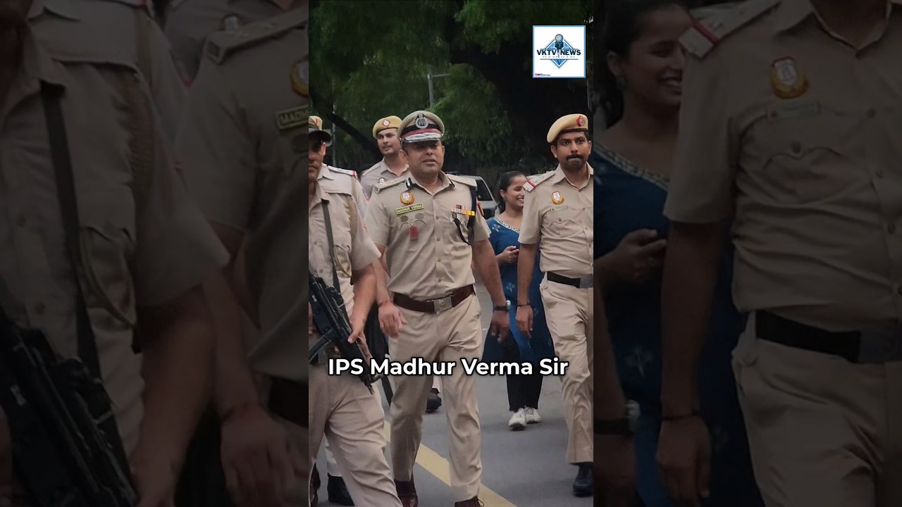 IPS Madhur Verma Sir 🫡 #IPS #ipsofficer #ipsentry #ipsias #police #delhi