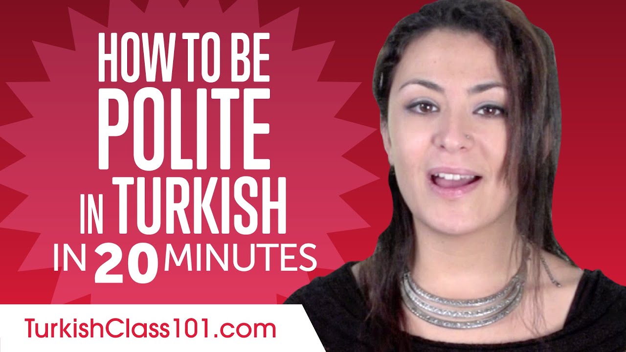 Good Manners: What to Do and Say in Turkish?