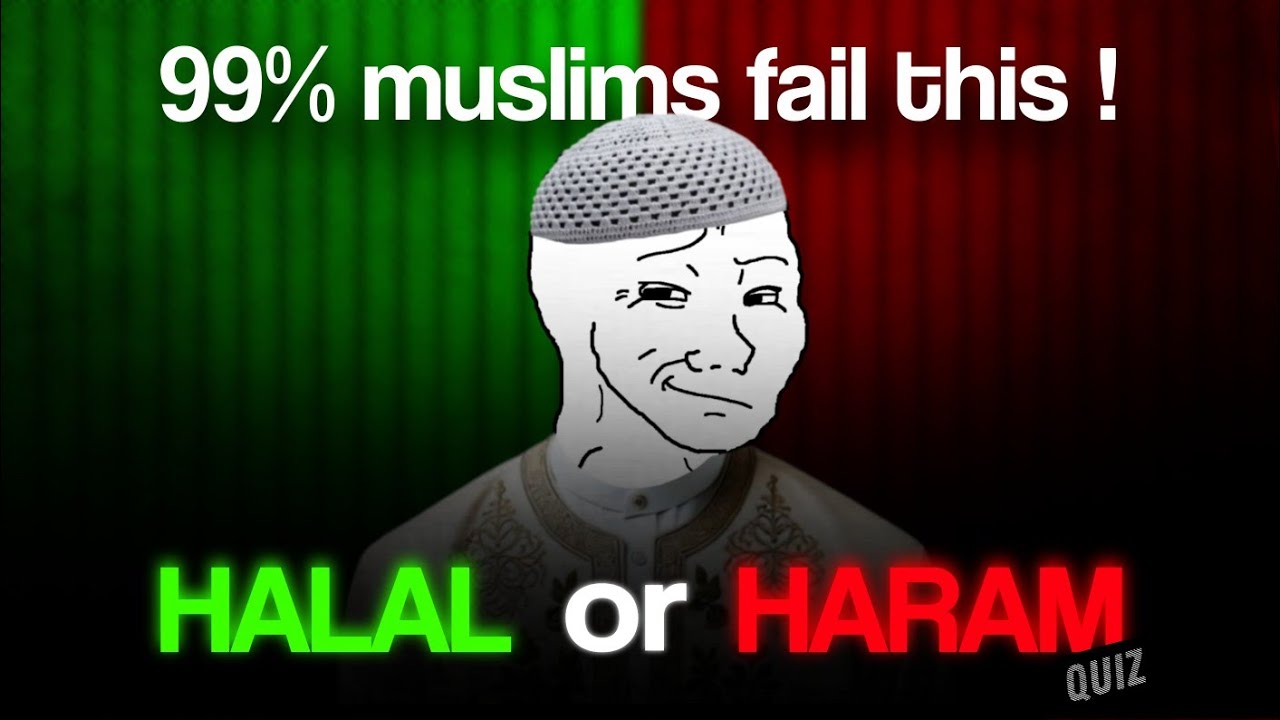 Can You Pass This HALAL or HARAM Quiz? 99% Muslims Will Fail !