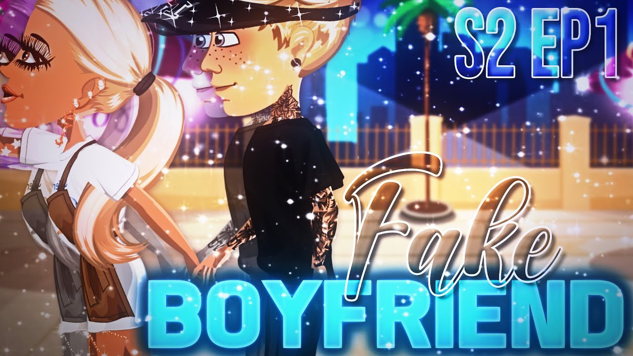 FAKE BOYFRIEND - S2 EP1 - MSP SERIES