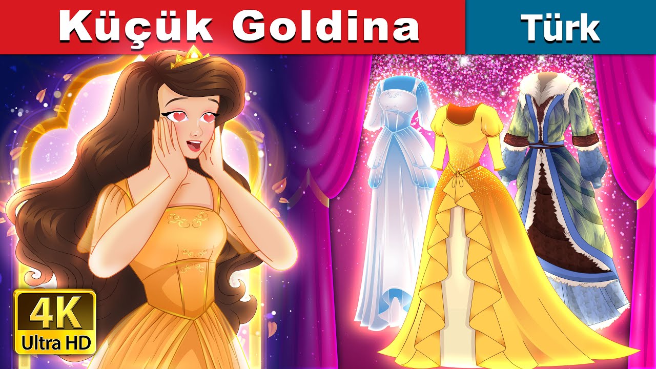 K&uuml;&ccedil;&uuml;k Goldina | Little Goldina in Turkish | @T&uuml;rkiyeFairyTales