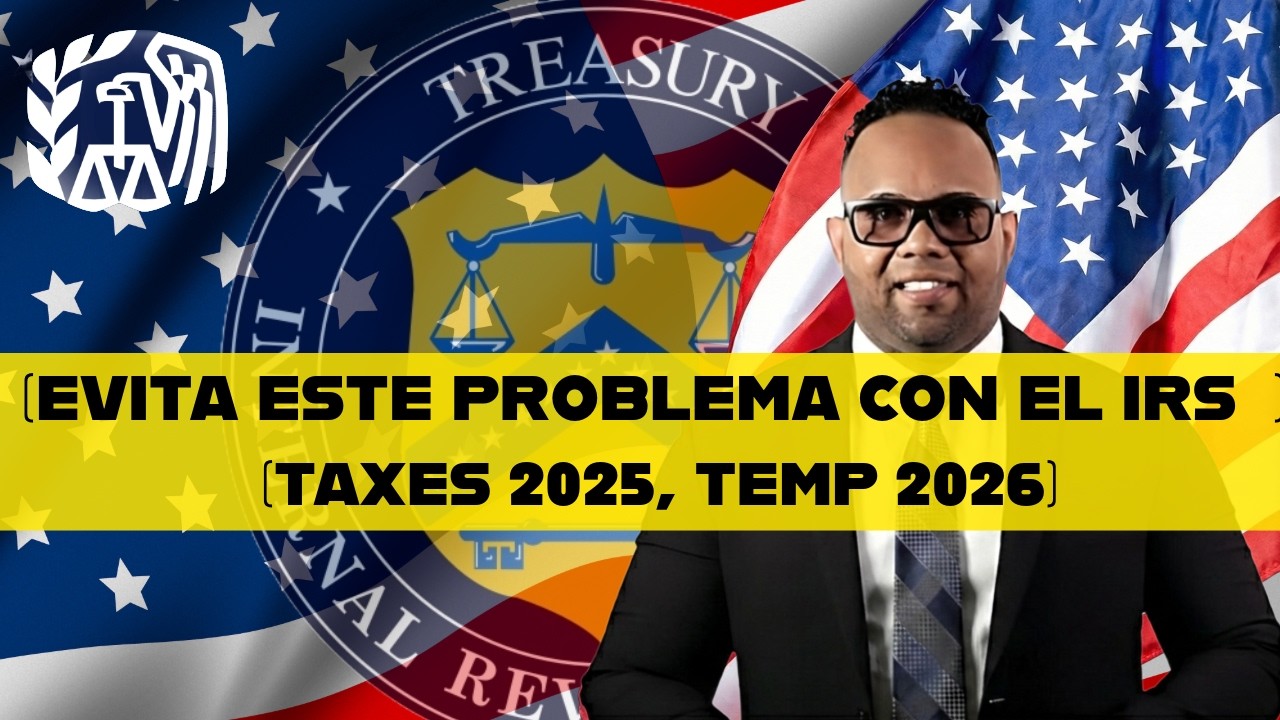 🚨 ¡EVITE ESTA CARTA DEL IRS! | Lo que debes saber para tus Taxes (2025 - Temp 2026)