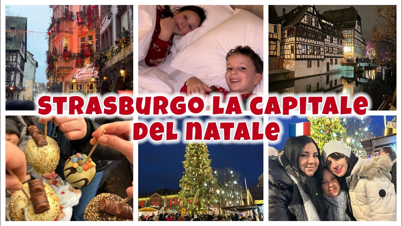 UN GIORNO A STRASBURGO 🇫🇷🎄MERAVIGLIOSO 