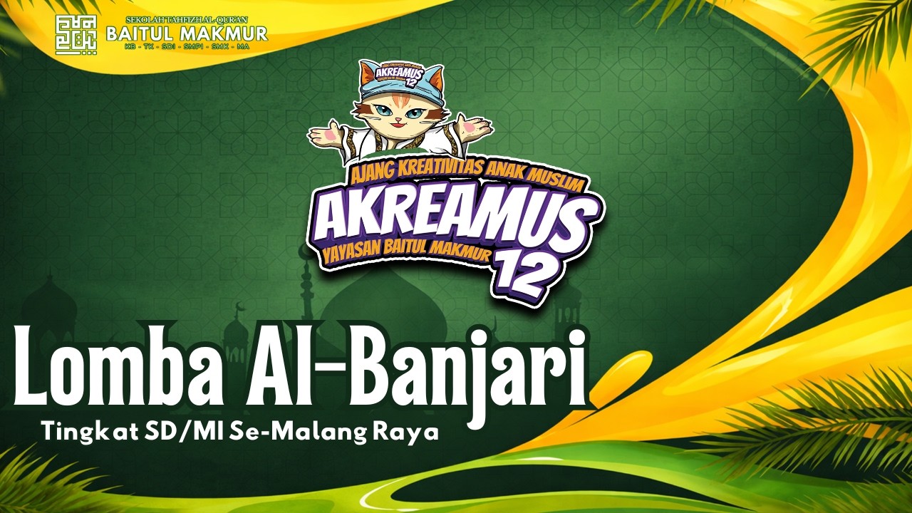 Akreamus 12 - Pembukaan & Lomba Al-Banjari Tingkat SD/MI - Yayasan Baitul Makmur - 2025