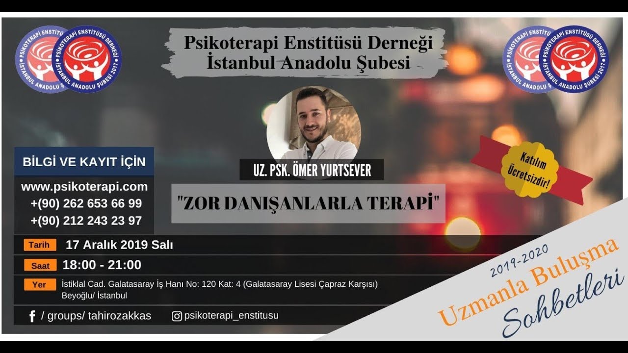 Uz. Psk. Ömer YURTSEVER “Zor Danışanlarla Terapi”