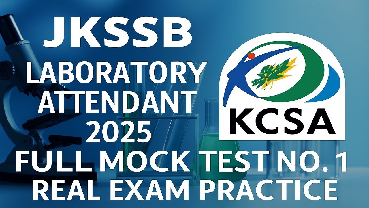 Crack JKSSB Laboratory Attendant 2025 Exam | Full Length Mock Test No. 01 with Answers | By KCSA