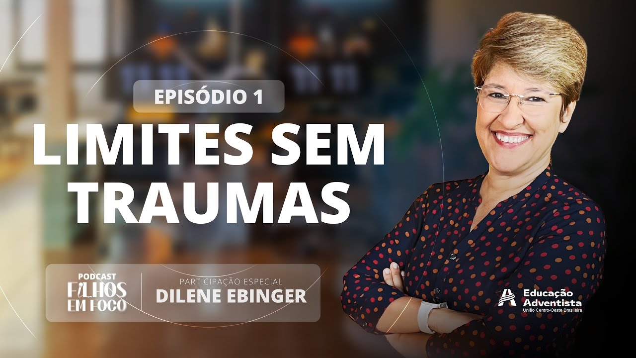 Ep 01 - Como colocar limites sem traumatizar seu filho