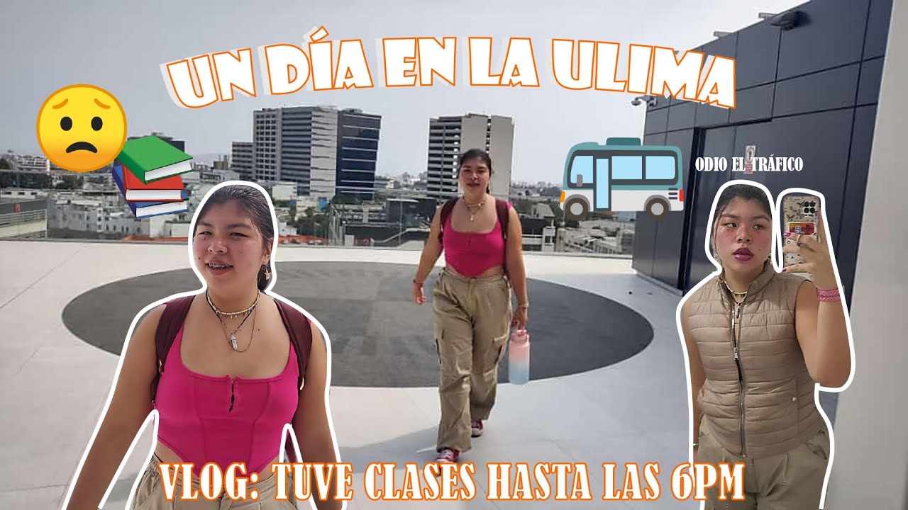 VLOG UNIVERSITARIO / UN DÍA EN LA ULIMA/ CLASES HASTA LAS 6PM/ ERIKA AYUMI