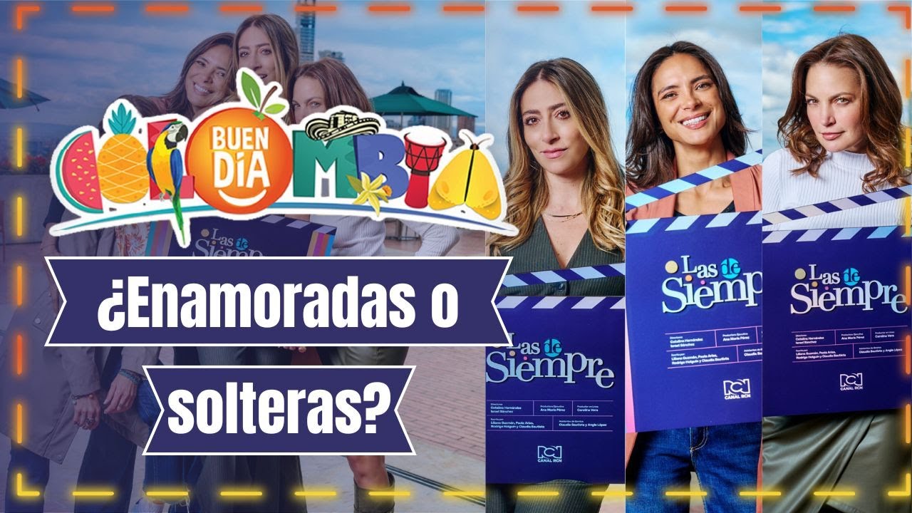 Protagonistas de 'Las de siempre' hablaron de su SITUACI&Oacute;N SENTIMENTAL: &ldquo;Soy la &uacute;nica soltera&rdquo;
