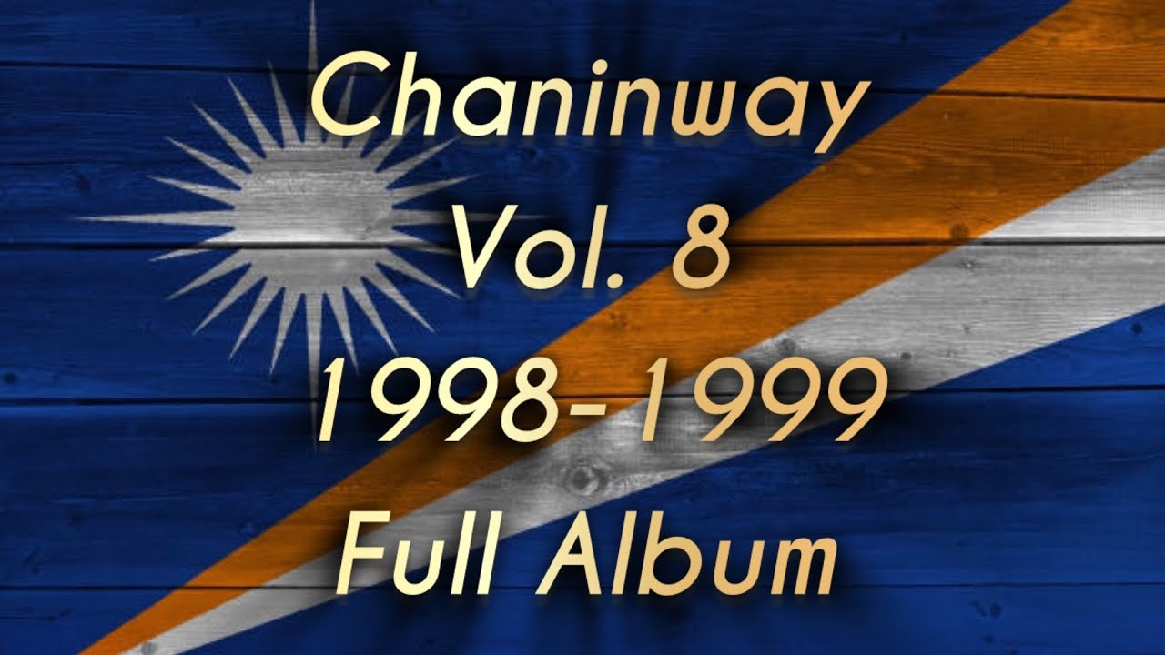 Chaninway | Volume 8 Full Album | 1998-1999