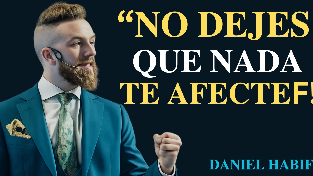 Como estar CALMADO ante Cualquier Situación | Daniel Habif
