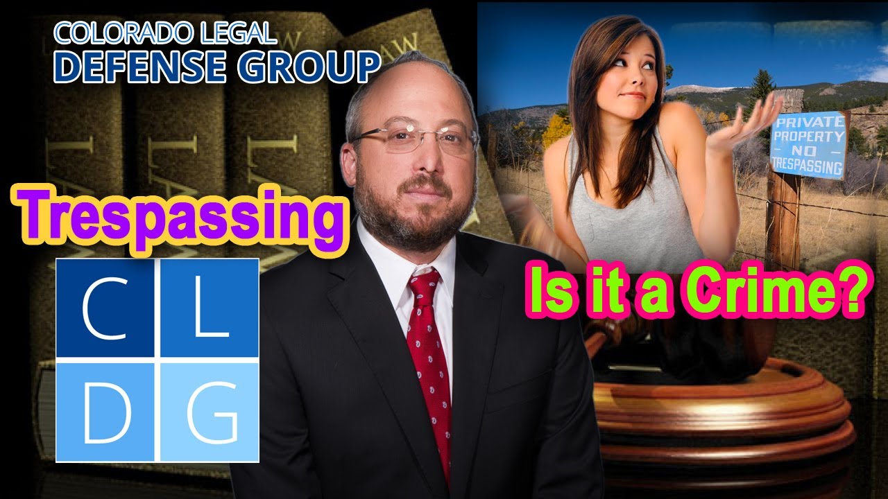 Trespassing in CO-Is it Legal?
