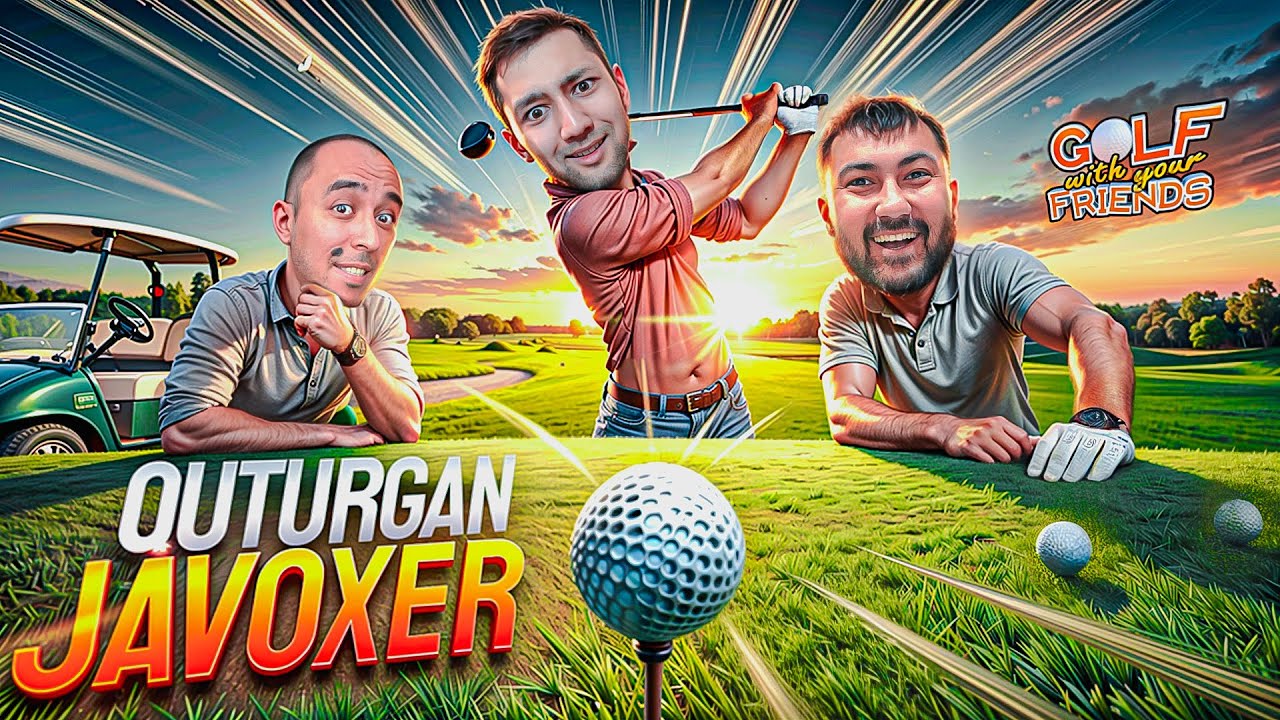 GOLF / QUTURGAN JAVOXER #7 / UZBEKCHA LETSPLAY