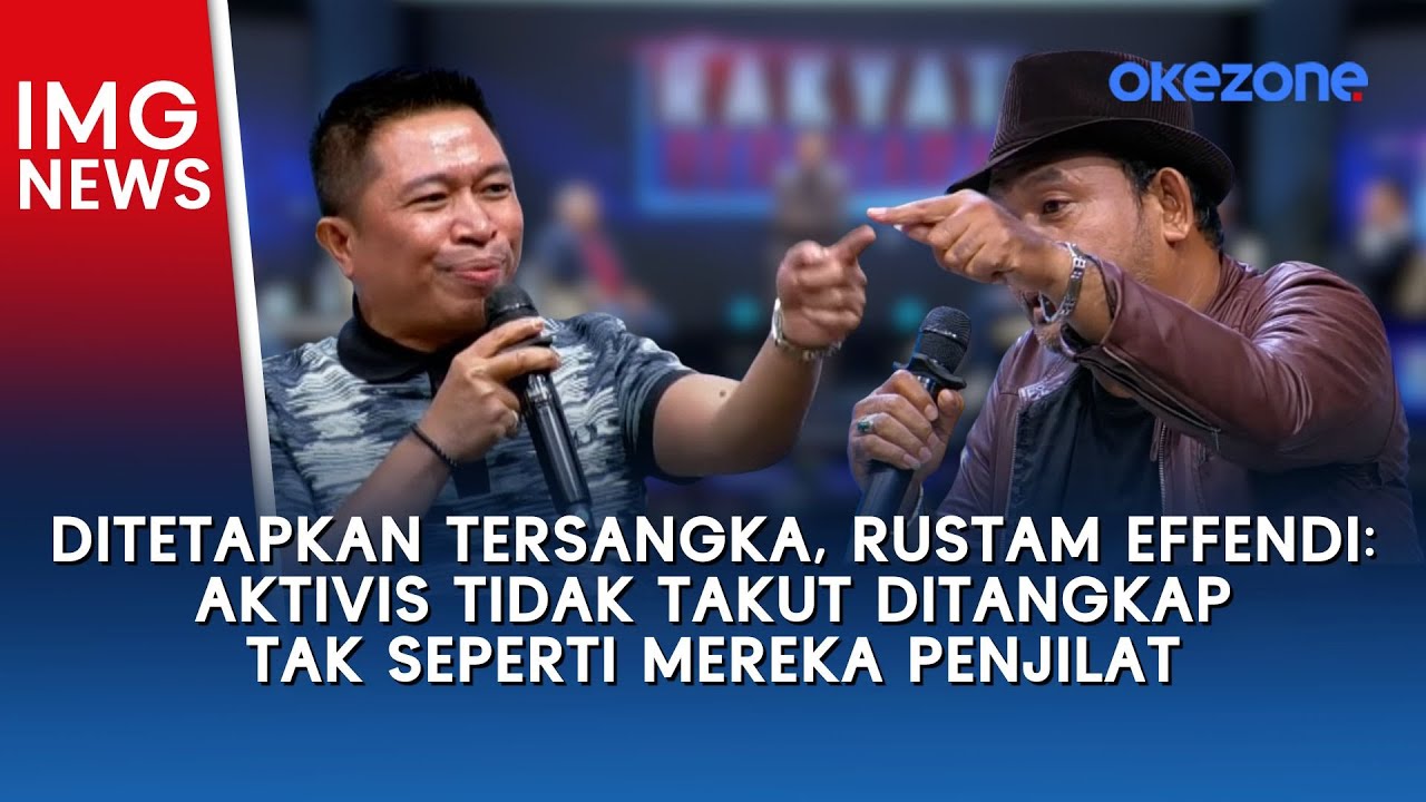Ditetapkan Tersangka, Rustam Effendi: Aktivis Tidak Takut Ditangkap Tak Seperti Mereka Penjilat