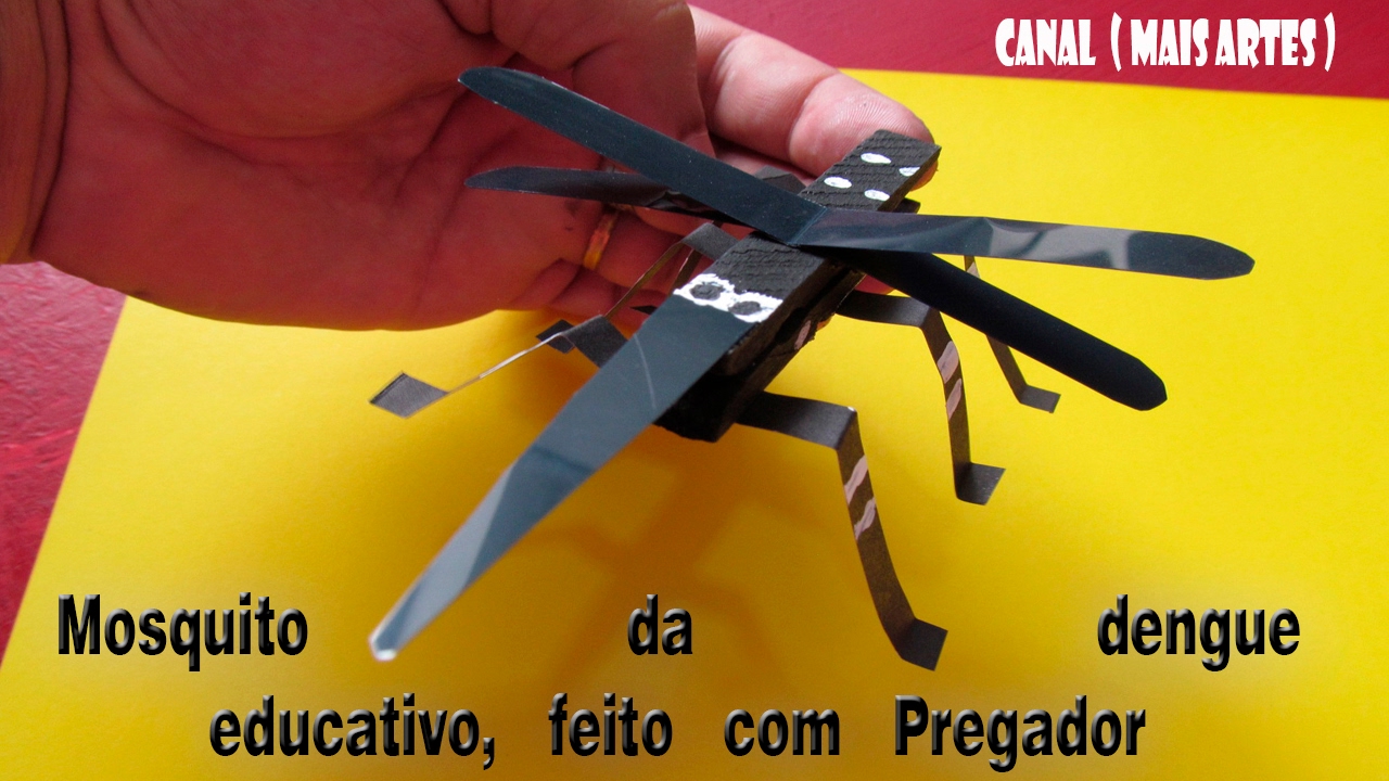 Como fazer um mosquito da Dengue feito com Pregador (video educativo)