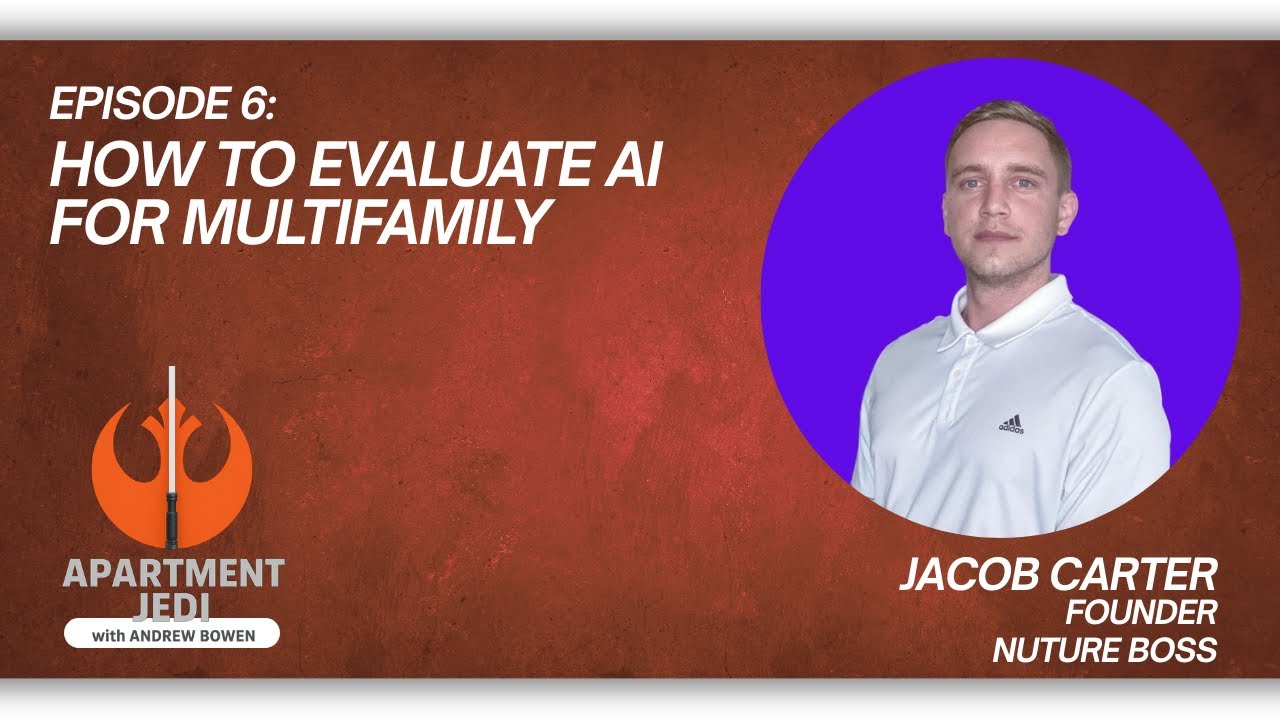 Episode 6 : How to Evaluate AI for Multifamily