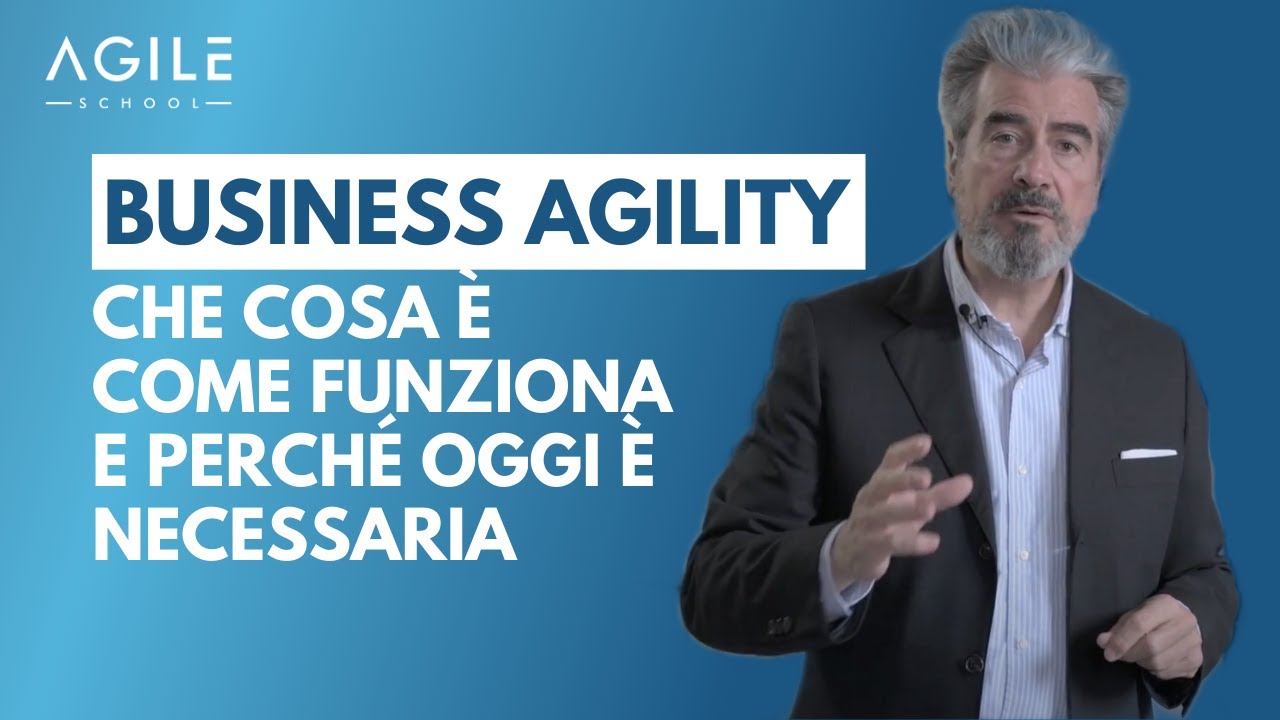 Business Agility: che cosa &egrave;, come funziona e perch&eacute; oggi &egrave; necessaria