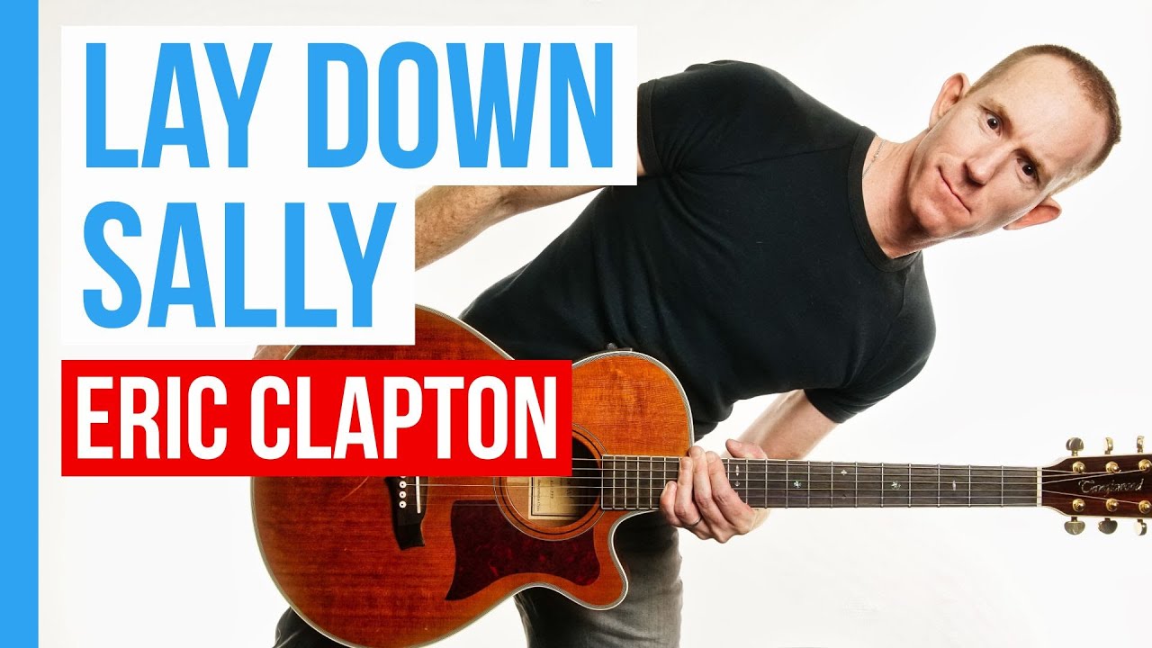 Lay Down Sally ★ Eric Clapton ★ Acoustic Guitar Lesson Tutorial [with PDF]