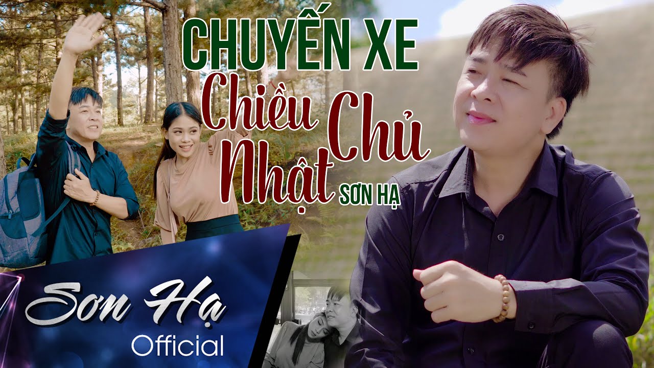 Chuyến Xe Chiều Chủ Nhật | Sơn Hạ - Hạ Chi Vũ | Nhạc Trữ Tình Hay Nhất 2021