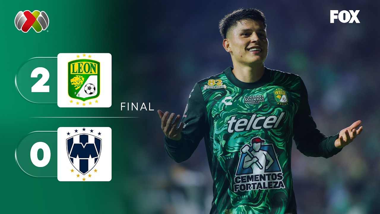 LE&Oacute;N 2-0 RAYADOS | RESUMEN | LIGA MX | JORNADA 5 | APERTURA 2026