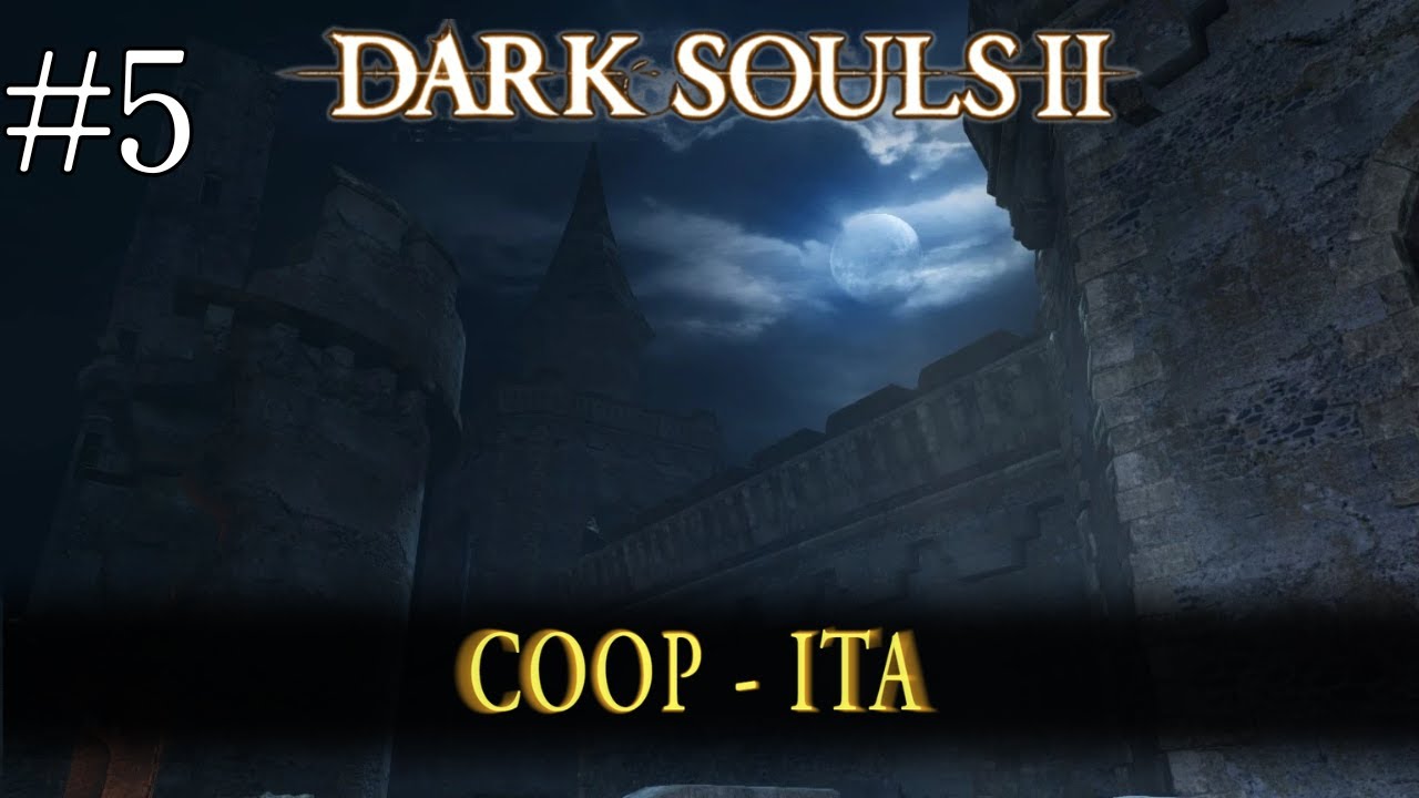 Queste maledette statue - Dark Souls 2 - Coop Ita #5