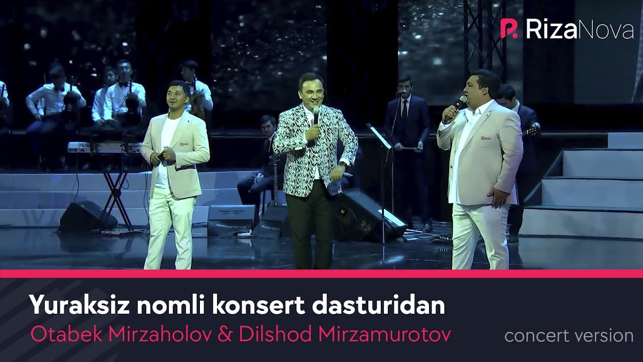 Otabek Mirzaholov & Dilshod Mirzamurotov - Bahrom Nazarov - Yuraksiz nomli konsert dasturidan