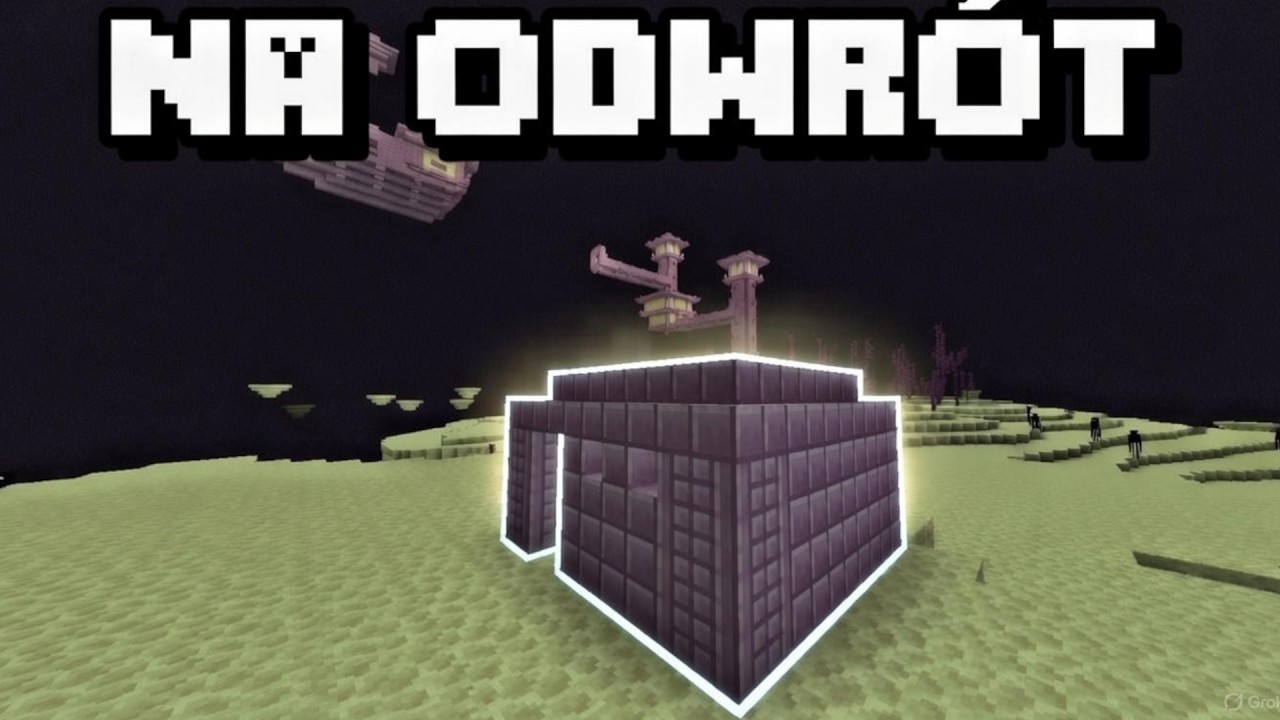 Przeszedłem Minecraft, ale na Odwrót