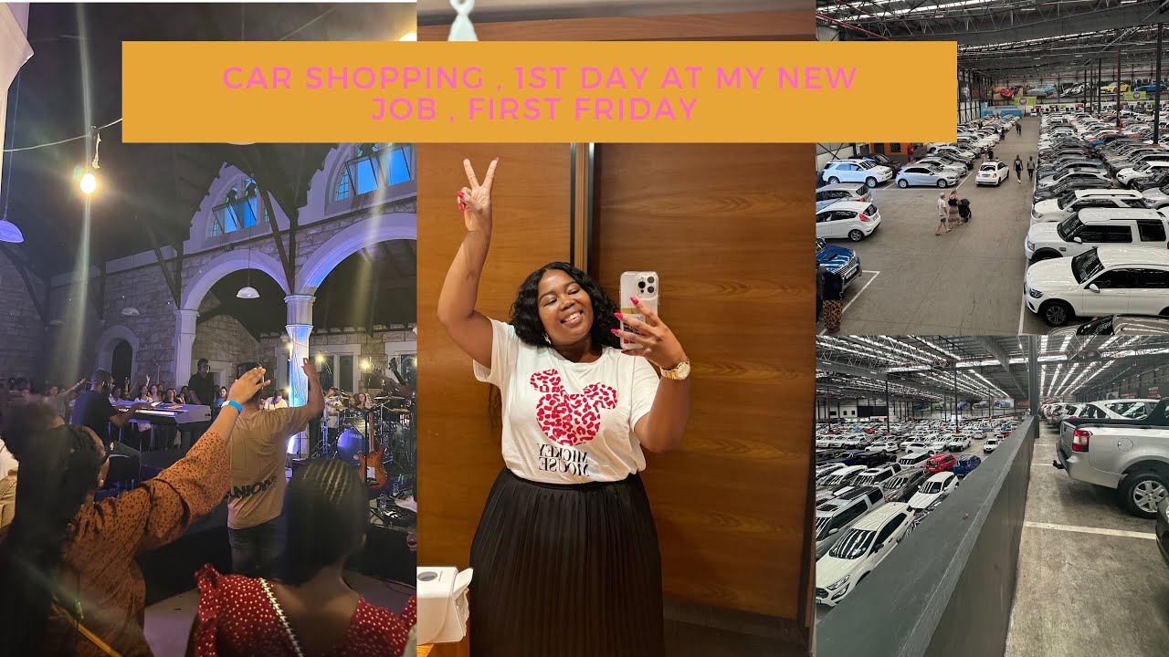 Car shopping | 1st day at new job | WWW First Fridays