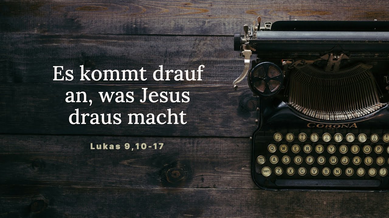 Es kommt drauf an, was Jesus draus macht - Predigt am 14.01.2024 von Michael Martens