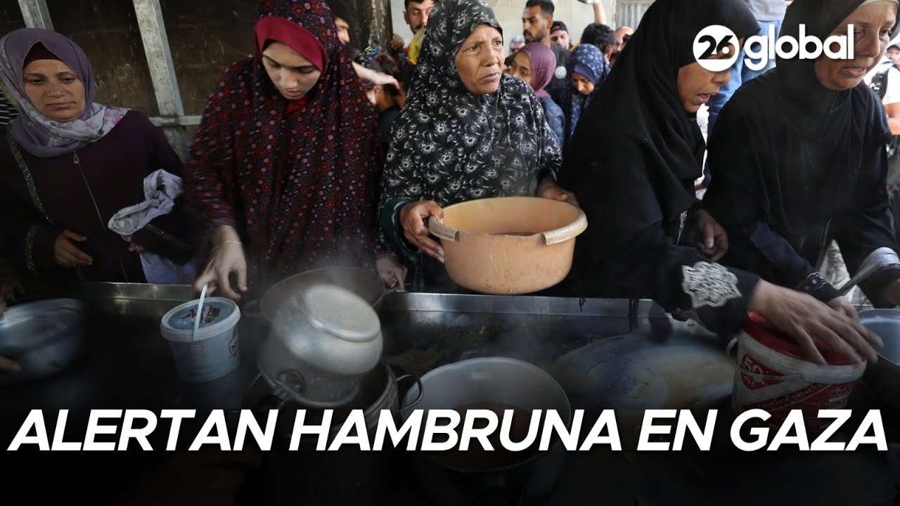 Alertan hambruna en GAZA y piden proteger a la población civil | #26Global