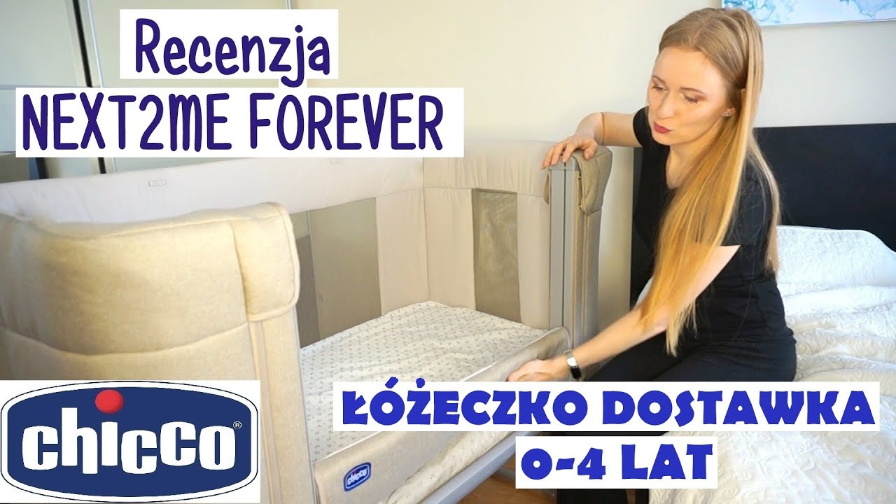 RECENZJA Ł&Oacute;ŻECZKA CHICCO NEXT2ME FOREVER |  DOSTAWKA
