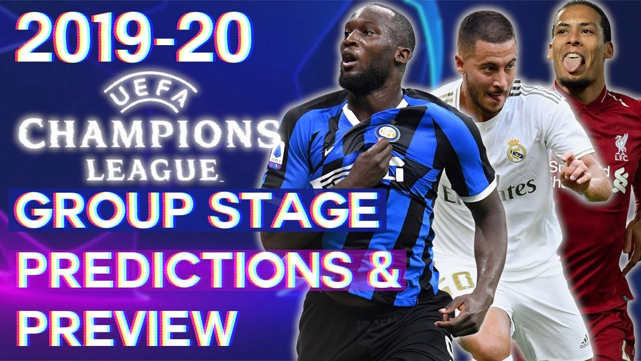 2019-20 UEFA Champions League Group Stage Predictions & Group Previews