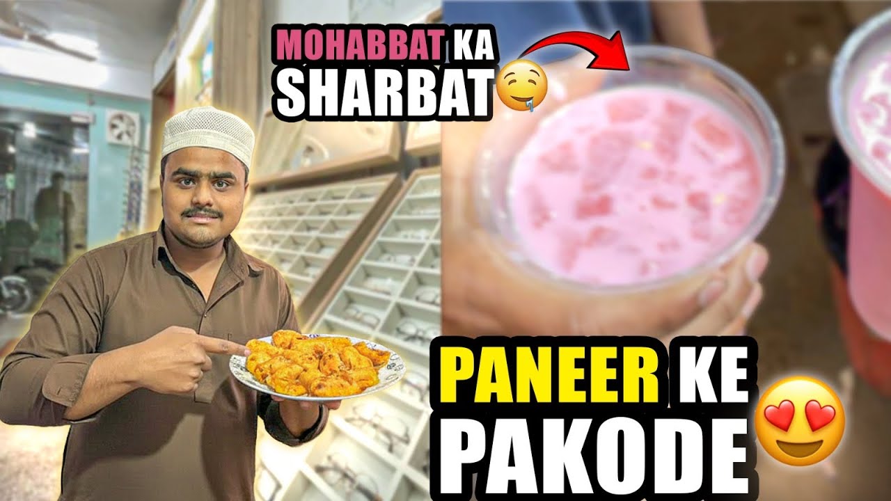 Day05 Ramadan ✨paneer ke pakode banayee 😋mohabbat ka sharbat pinee gayee Zakir nagar ✨😍late night👀