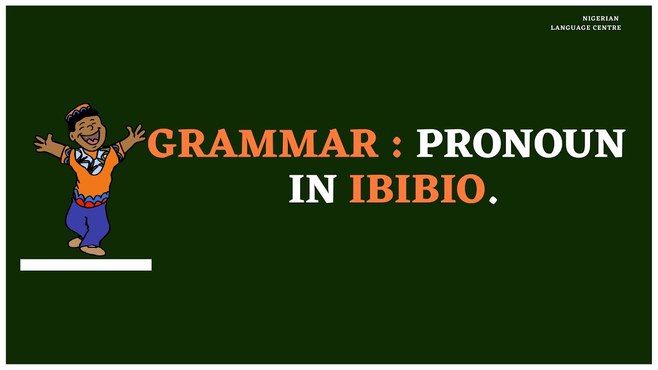 How to use some basic pronouns in #Ibibiolanguage