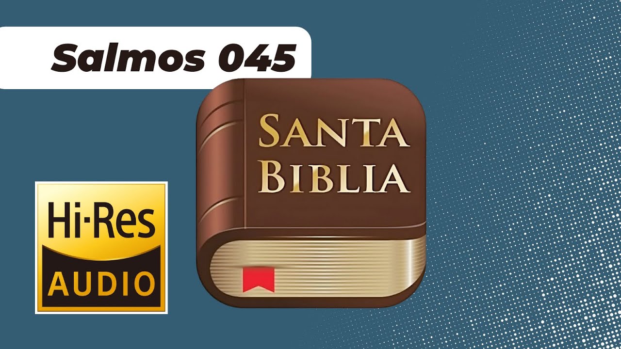 💡 Salmos 45 - Reina Valera 1960 (45/150) ❤️📖 | 🎧 Escucha HOY la Santa Biblia (Audio FHD)