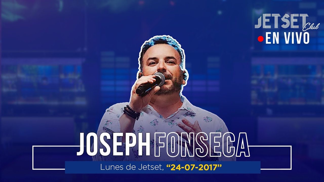 JOSEPH FONSECA (EN VIVO) - JET SET CLUB (24-07-17)