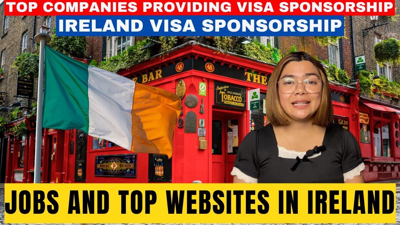 TOP COMPANIES OFFERING IRELAND VISA SPONSORSHIP IN 2025