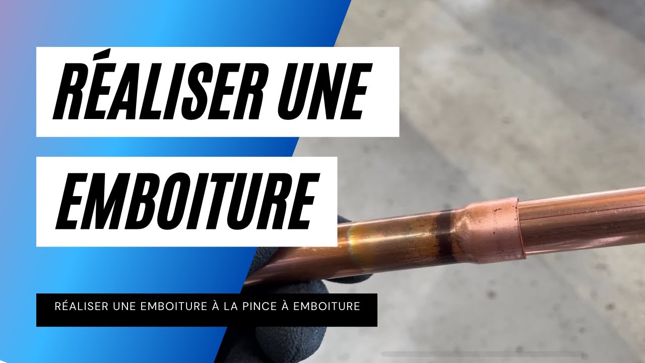 Réaliser, faire une emboiture avec une pince à emboiture