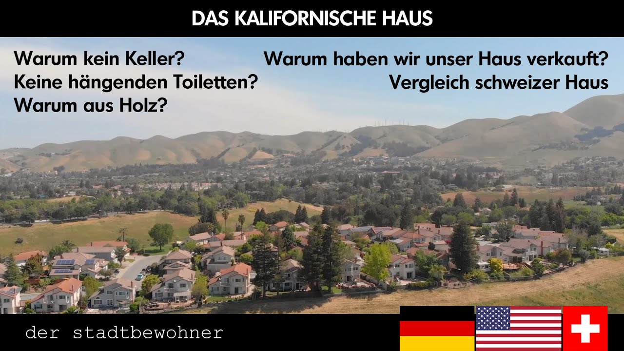 Das kalifornische Haus - Vergleich mit unserem Schweizer Haus