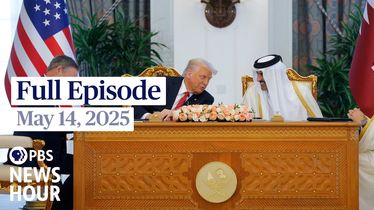 PBS News Hour full episode, May 14, 2025