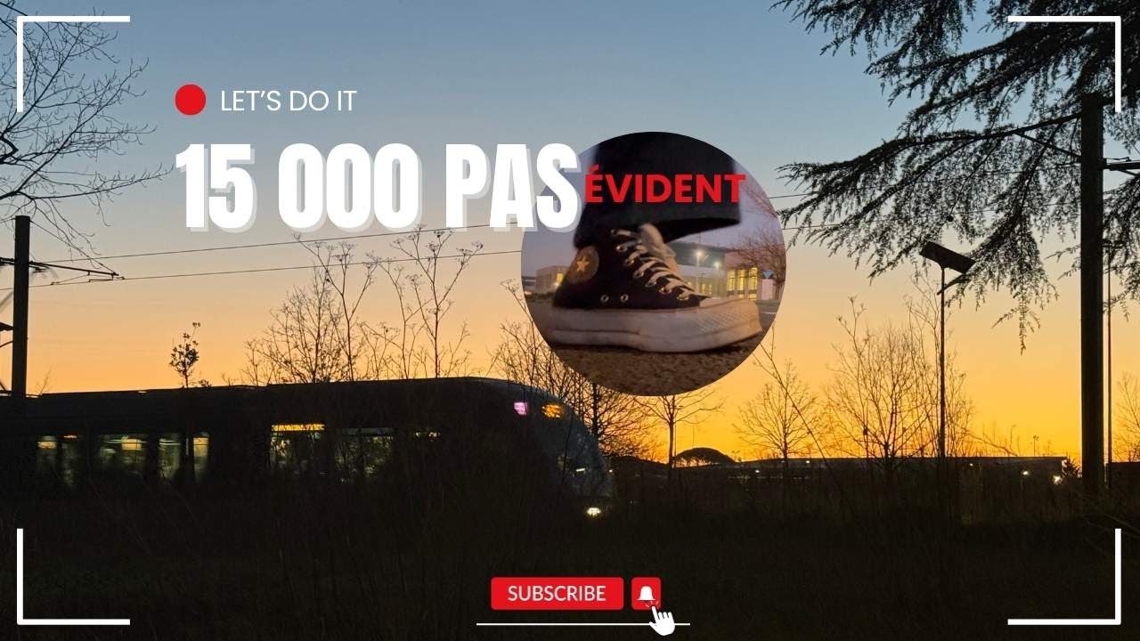 15 000 PAS / jour ? PAS évident 😅 