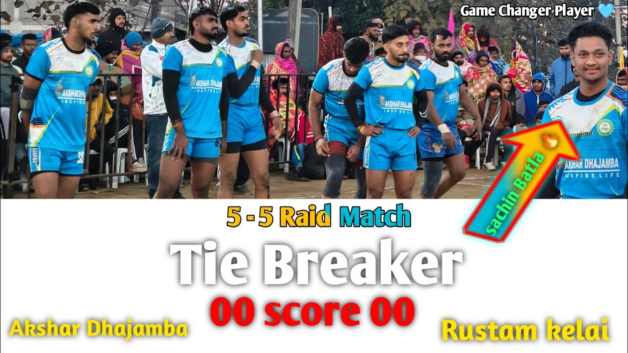 ||😱Tie breaker Match[06 score 05]😱||Akshar Dhajamba Vs Rustam kelai 2025 kabaddi Final Match||kbd2.0