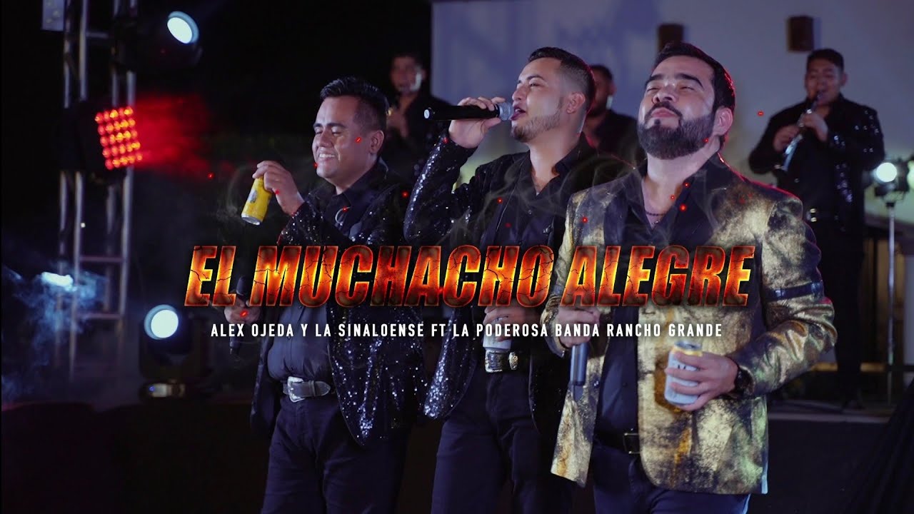El Muchacho Alegre La Poderosa Banda Rancho Grande feat Alex Ojeda