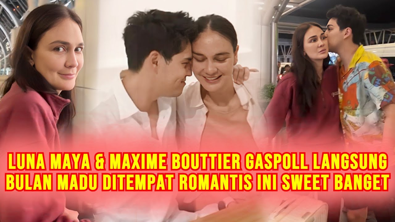 EKSKLUSIF! Romantisnya Luna Maya & Maxime Bouttier Bulan Madu Ditempat Ini, Ingin Segera Punya Baby?