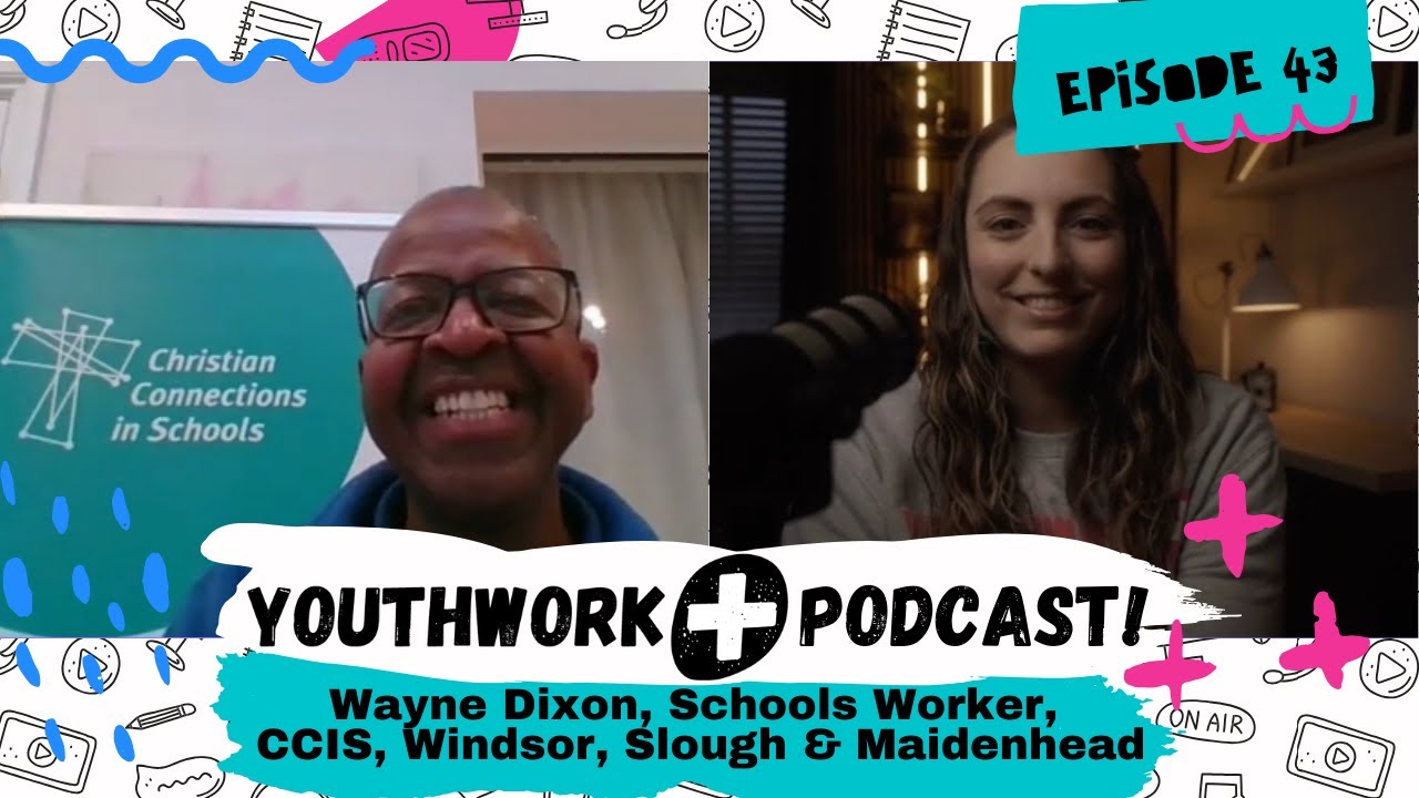 Ywk+ Podcast Ep 43. feat. Wayne Dixon, Schools Worker CCIS, Slough, Windsor & Maidenhead