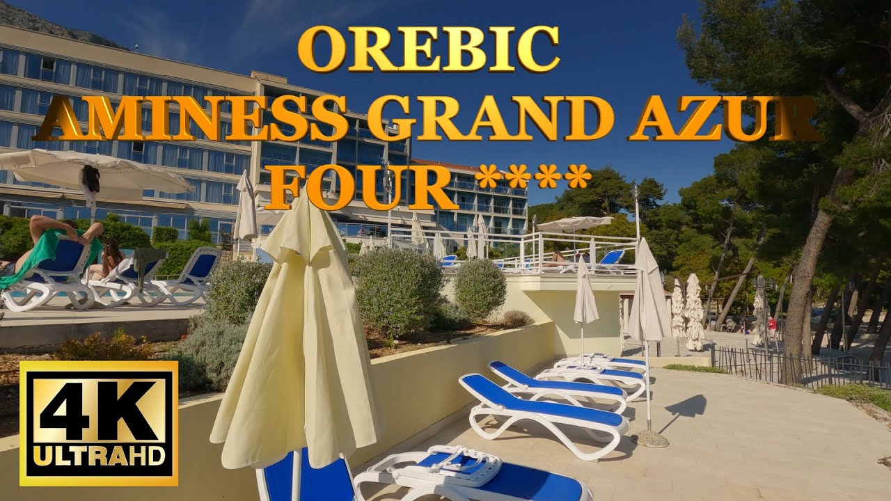 Orebic Aminess Grand Azur Hotel 4**** 4K Walking Tour ( April 2023 )