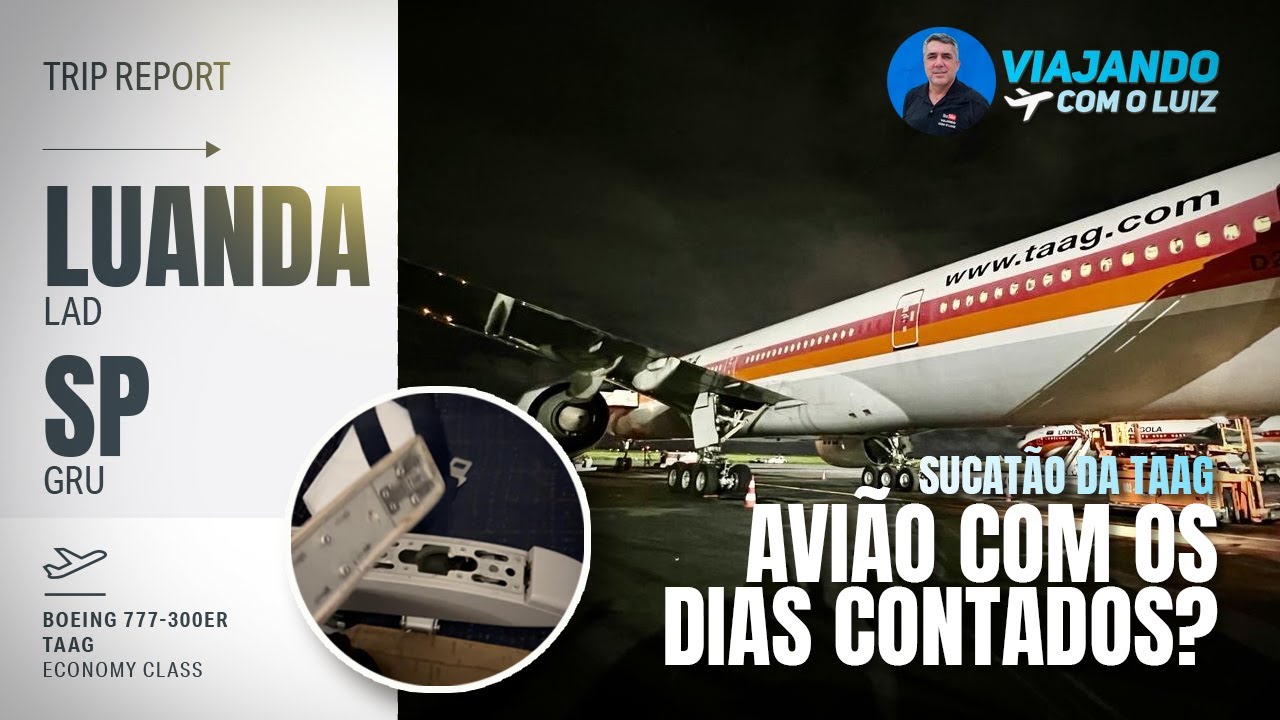 CADA VOO COM A TAAG É UMA SURPRESA - VOANDO DE LUANDA A SÃO PAULO COM O B777-300ER