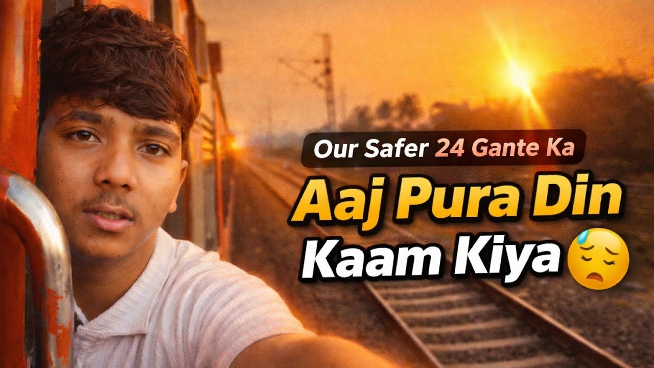 👉 24 Hours Train Journey 🚆 Aur Pura Din Kaam 😓 | Real Life Vlog | Zindagi with Ashish 7821