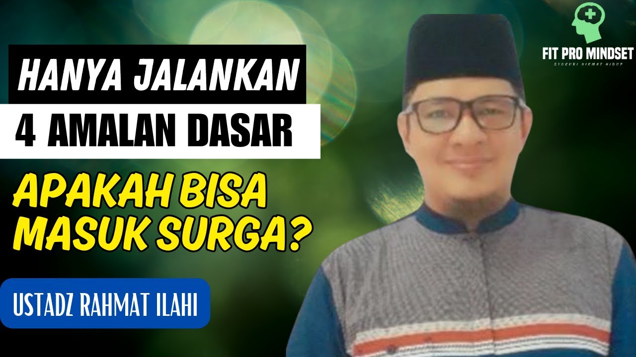 Siapa Pemegang Kunci Surga? Simak 4 Amalan Masuk Surga yang Paling Minimal | Ustadz Rahmat Ilahi.